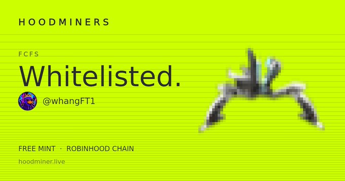 A bright green promotional graphic for 'HOOMINERS' announces that user '@whangFT1' has been 'Whitelisted' for an FCFS free mint on the Robinhood Chain.