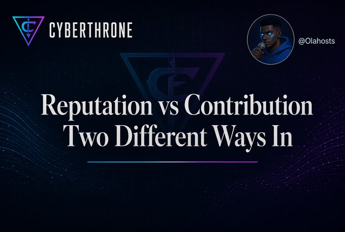A title card for 'CYBERTHRONE' featuring the avatar '@Olahosts' and the text 'Reputation vs Contribution Two Different Ways In.'