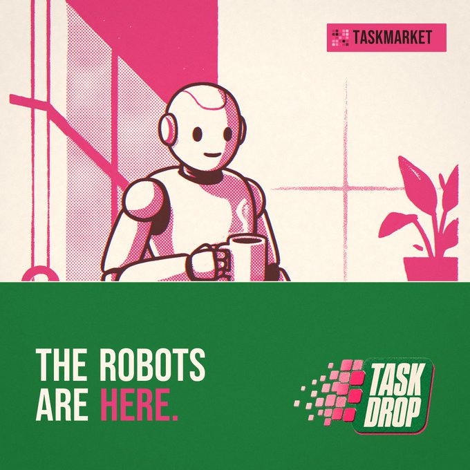 A pink and green promotional graphic for Taskmarket's Taskdrop featuring an illustration of a robot holding a steaming mug, with the tagline 'THE ROBOTS ARE HERE.'