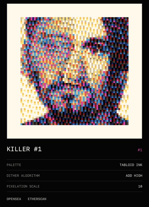 A pixelated portrait NFT titled 'KILLER #1' featuring a 'TABLOID INK' palette, 'ADD HIGH' dither algorithm, and pixelation scale of 10.