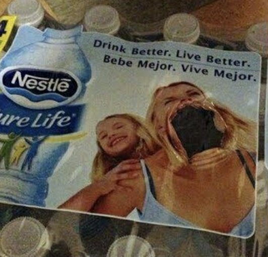 A Nestlé Pure Life water bottle advertisement showing a woman drinking from a large bottle while holding a child, with the tagline 'Drink Better. Live Better. Bebe Mejor. Vive Mejor.'