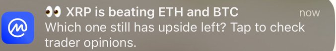 A mobile push notification from a trading app featuring a blue logo, displaying: "XRP is beating ETH and BTC. Which one still has upside left? Tap to check trader opinions." The notification aligns with the post's bullish sentiment on XRP, highlighting XRP's recent outperformance against Ethereum and Bitcoin and prompting traders to assess remaining upside potential.