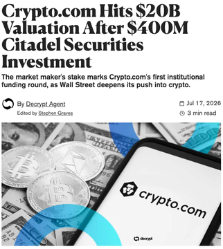 The image shows a Decrypt article titled "Crypto.com Hits $20B Valuation After $400M Citadel Securities Investment," which corresponds to the news item about Citadel Securities' $400M investment in Crypto.com at a $20B valuation. The visual features Crypto.com branding alongside physical Bitcoin coins and a smartphone displaying the Crypto.com app, illustrating the deal's significance as the company's first institutional funding round marking Wall Street's deepening crypto push.