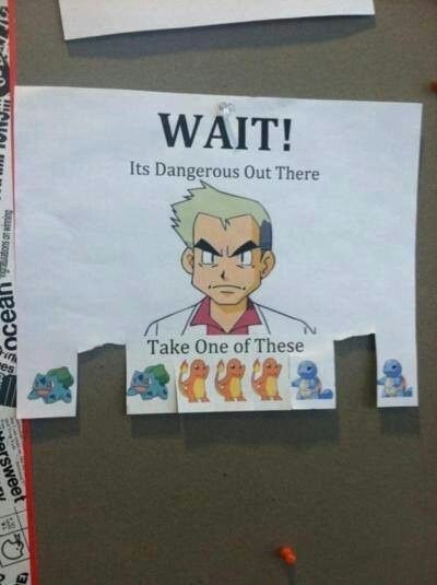 A bulletin board displays a poster with a Professor Oak-style character reading 'WAIT! Its Dangerous Out There' above 'Take One of These,' with several small Pokémon-style creature stickers hanging from the bottom.