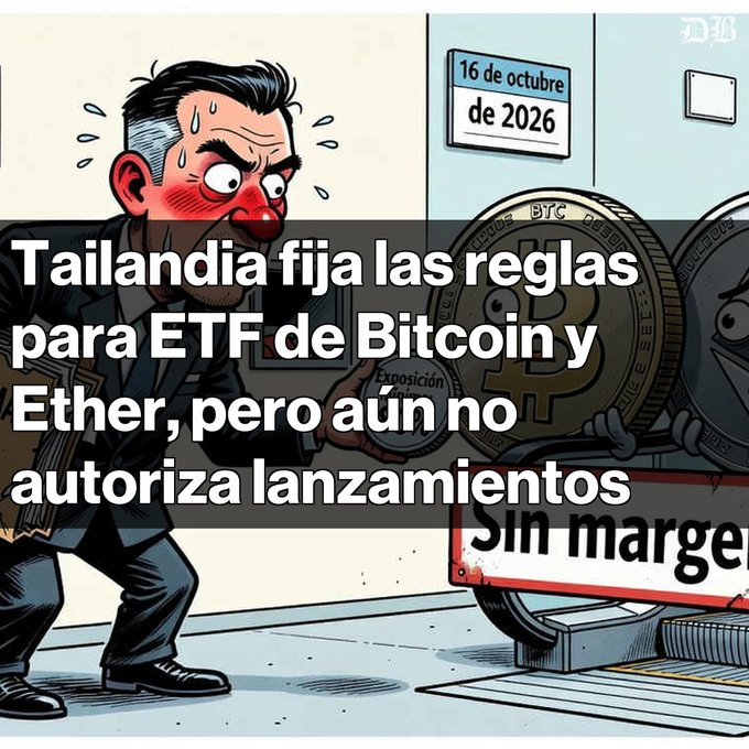 Cartoon image with Spanish text "Tailandia fija las reglas para ETF de Bitcoin y Ether, pero aún no autoriza lanzamientos" dated 16 de octubre de 2026, showing a stressed businessman next to Bitcoin and Ethereum coins.
