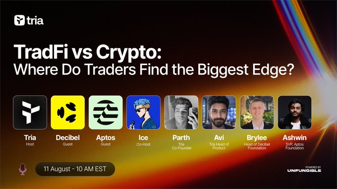 A promotional graphic for a Tria event titled 'TradFi vs Crypto: Where Do Traders Find the Biggest Edge?' scheduled for August 11, 10 AM EST, featuring hosts and guests from Tria, Decibel, and Aptos.