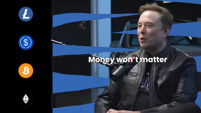 Elon Musk being interviewed on a podcast, with the caption 'Money won't matter' overlaid, alongside cryptocurrency logos including Litecoin, USDC, Bitcoin, and Ethereum.