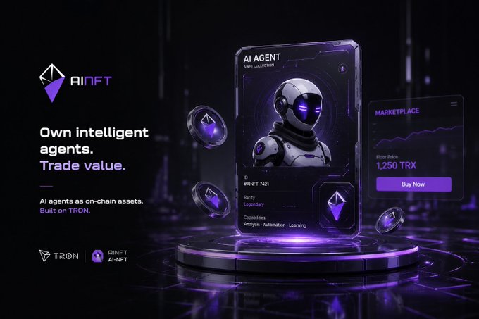 An AINFT promotional image with the text 'Own intelligent agents. Trade value.' showcasing an AI agent NFT (#AINFT-7421, Legendary) with marketplace pricing at 1,250 TRX, built on TRON.