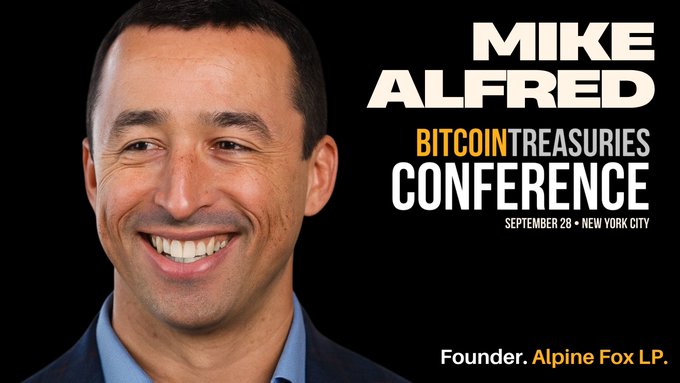 A promotional graphic for the 'MIKE ALFRED BITCOIN TREASURIES CONFERENCE' on September 28 in New York City, featuring the founder of Alpine Fox LP.