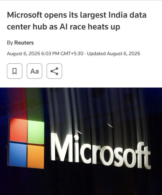 A Reuters news article screenshot headlined "Microsoft opens its largest India data center hub as AI race heats up" dated August 6, 2026, featuring the illuminated Microsoft logo.