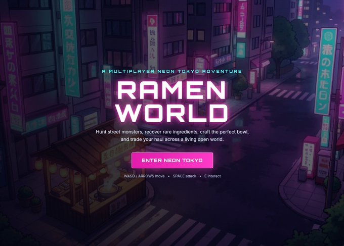 The title screen for 'RAMEN WORLD' advertises it as 'A MULTIPLAYER NEON TOKYO ADVENTURE' with a pink 'ENTER NEON TOKYO' button and pixel-art city background.