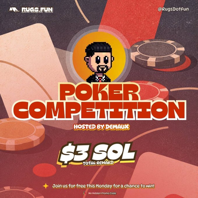 The image is a promotional graphic for a "POKER COMPETITION HOSTED BY DEMAUX" by Rugs.Fun, featuring a pixel-art avatar, poker chips, and cards, advertising a free Monday tournament with a "$3 SOL TOTAL REWARD" and "No Hidden Promo Code." It aligns with the post's call to join a no-entry-fee poker tournament for a chance to win a prize.