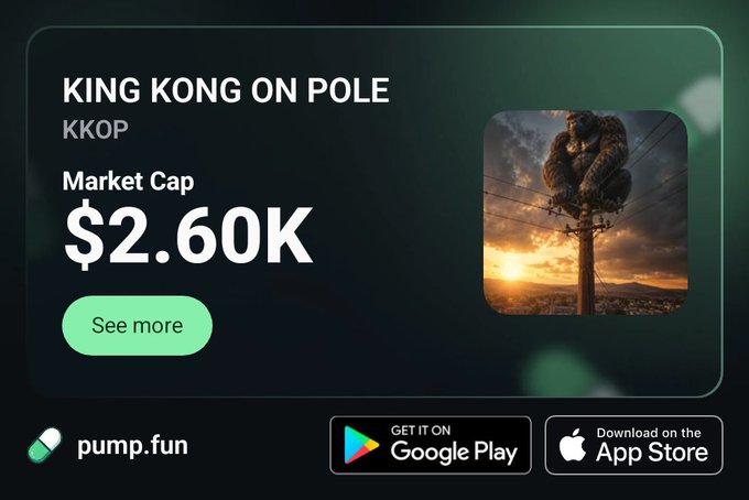 A promotional graphic for 'KING KONG ON POLE' (ticker: KKOP) shows a market cap of $2.60K with a pump.fun logo and Google Play/App Store download buttons.