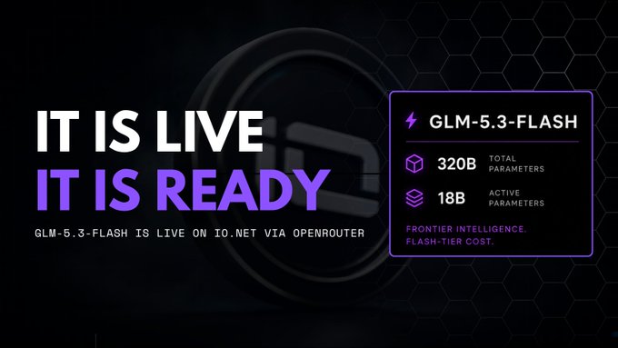 A promotional graphic announcing 'IT IS LIVE IT IS READY' for GLM-5.3-FLASH, featuring a design with purple accents and highlighting 320B total parameters and 18B active parameters.