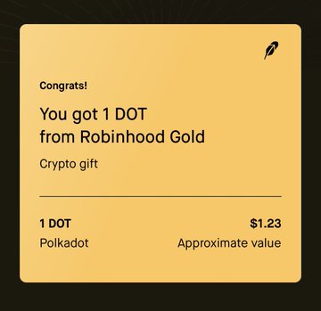 A Robinhood Gold notification congratulating the user on receiving a crypto gift of 1 DOT (Polkadot), with an approximate value of $1.23.