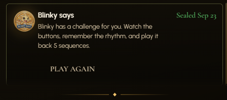A screenshot from a Pocket Dragons game showing a challenge prompt from "Blinky says" that reads "Blinky has a challenge for you. Watch the buttons, remember the rhythm, and play it back 5 sequences," with a "PLAY AGAIN" button and a "Sealed: Sep 23" stamp. The image illustrates the player successfully completing Blinky Song's memory rhythm challenge after multiple attempts, supporting their bullish sentiment toward the project.