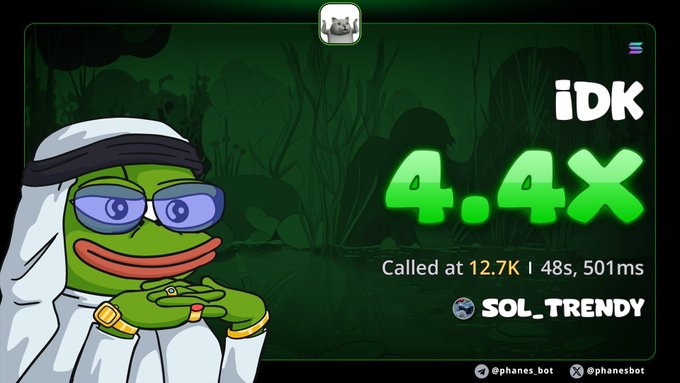 A green Pepe-style character wearing sunglasses and white robes displays 'IDK 4.4X Called at 12.7K | 48s, 501ms SOL_TRENDY' in a meme-style graphic.