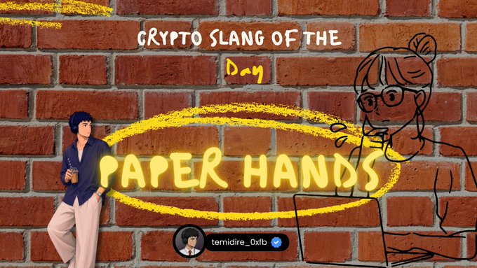 An illustrated brick-wall graphic features a drawn woman with glasses and a man, with the text 'CRYPTO SLANG OF THE Day' and 'PAPER HANDS' highlighted in yellow, credited to 'temidlre_0xfb'.