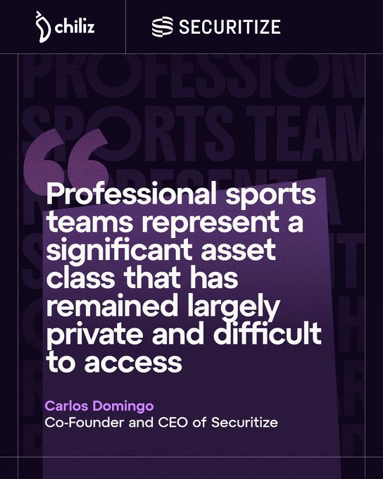 A promotional graphic featuring a quote from Carlos Domingo, Co-Founder and CEO of Securitize, displayed on a purple background with the Chiliz and Securitize logos at the top. The quote reads: "Professional sports teams represent a significant asset class that has remained largely private and difficult to access." The image visually supports the post's announcement of Chiliz and Securitize partnering to offer minority equity in sports clubs alongside fan tokens on a shared blockchain platform.