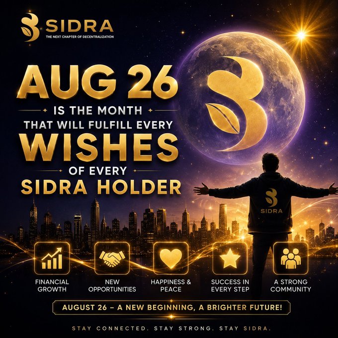 A promotional graphic for SIDRA featuring a silhouetted figure with arms outstretched toward a glowing moon and starry sky above a city skyline, declaring "AUG 26 IS THE MONTH THAT WILL FULFILL EVERY WISHES OF EVERY SIDRA HOLDER" alongside icons representing financial growth, new opportunities, happiness, success, and community.

The image visually reinforces the post's message of August 26 as a transformative new chapter for Sidra holders, using aspirational imagery of a person reaching toward the cosmos to symbolize dreams becoming reality, while the bold golden text and highlighted benefits align with the theme of "dreams and possibilities."
