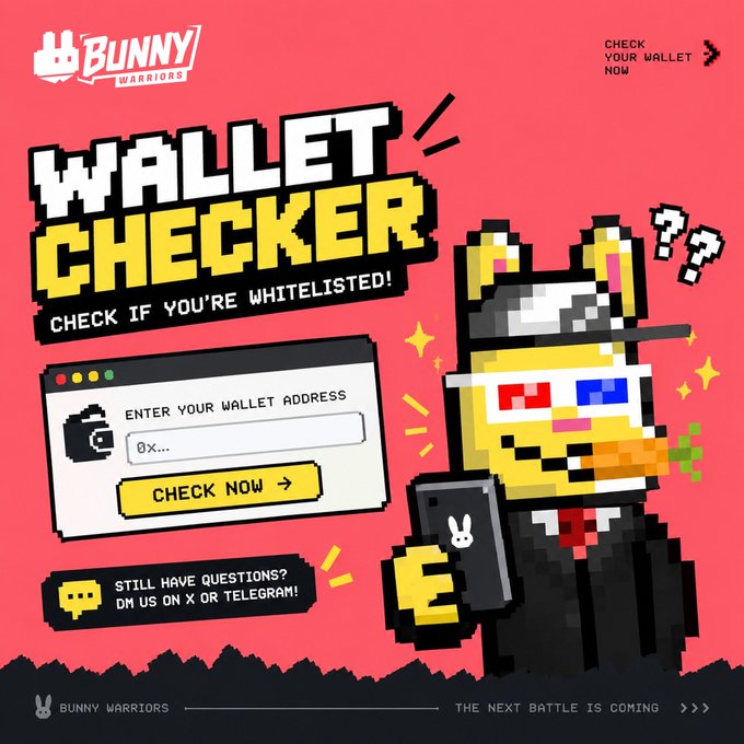 This image promotes the Bunny Warriors Whitelist Checker, featuring pixelated characters and a UI where users can enter their wallet address (starting with "0x...") and click "CHECK NOW" to verify if they're whitelisted, with a note to DM on X or Telegram for any issues. The accompanying post emphasizes that the tool is now live and warns that the team will never initiate direct messages with users.