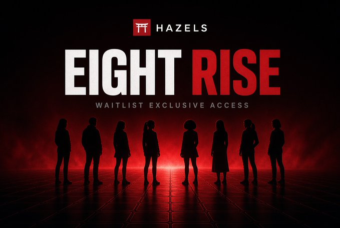 A promotional graphic for 'HAZELS' project titled 'EIGHT RISE' with 'WAITLIST EXCLUSIVE ACCESS' tagline, showing silhouettes of eight female figures against a red background.