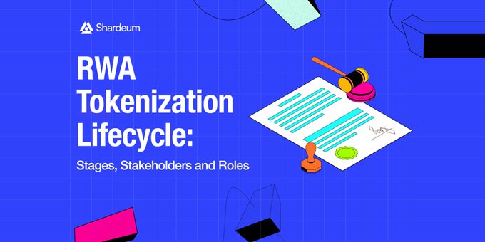 The image is a blog header from Shardeum titled "RWA Tokenization Lifecycle: Stages, Stakeholders and Roles," featuring a blue background with an illustration of a legal contract being stamped, symbolizing the formalization process of tokenizing real-world assets—which directly supports the post's argument that understanding the tokenization infrastructure and lifecycle is more important than the assets themselves.