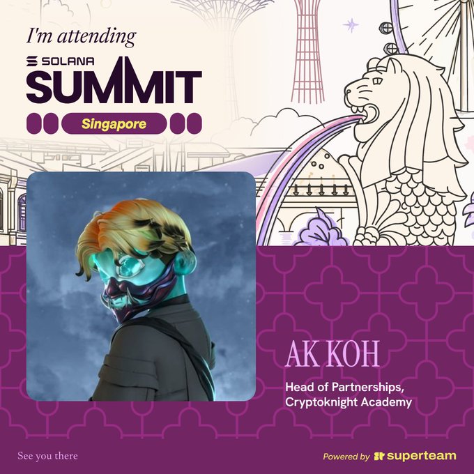 A promotional graphic for 'SOLANA SUMMIT Singapore' features an illustrated Merlion and an avatar of 'AK KOH, Head of Partnerships, Cryptoknight Academy', powered by superteam.