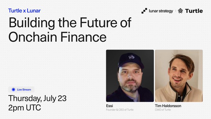 Promotional graphic for a Turtle x Lunar live stream titled "Building the Future of Onchain Finance," featuring headshots of Essi (Founder & CEO of Turtle) and Tim Haldorsson (CMO of Turtle), scheduled for Thursday, July 23 at 2pm UTC. The image aligns with the accompanying post by announcing the livestream where Tim Haldorsson and Essi will discuss the partnership announcement and the future of onchain finance.