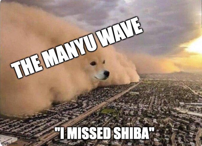 The image is the "I Missed Shiba" doge dust storm meme with text reading "THE MANYU WAVE" and "I MISSED SHIBA," humorously likening the $MANYU token's recovery to the explosive Shiba Inu rally that early adopters regret missing, reinforcing the post's message about holding $MANYU for long-term gains.