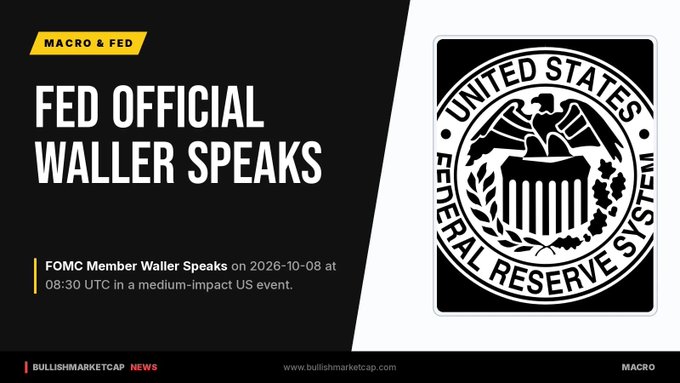 A news graphic from BullishMarketCap titled 'FED OFFICIAL WALLER SPEAKS' announcing that FOMC Member Waller Speaks on 2026-10-08 at 08:30 UTC, featuring the United States Federal Reserve System seal.