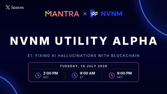 The image is a promotional graphic for the "NVNM Utility Alpha" X Spaces event, a collaboration between MANTRA and NVNM, featuring the episode "E1: Fixing AI Hallucinations with Blockchain" scheduled for Tuesday, 14 July 2026, at 2:00 PM BST / 9:00 AM ET / 9:00 PM HKT. The dark blue space-themed design with circular planetary elements visually reinforces the post's announcement of the live discussion on $NVNM use cases.