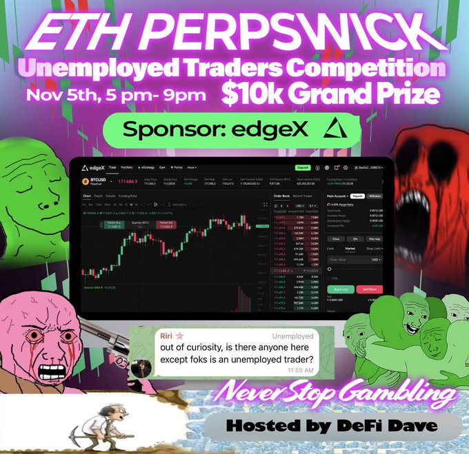 A promotional graphic for an 'ETH PERPSWICK Unemployed Traders Competition' on Nov 5th with a $10k prize, sponsored by edgeX and hosted by DeFi Dave, featuring various meme faces and an edgeX trading interface.