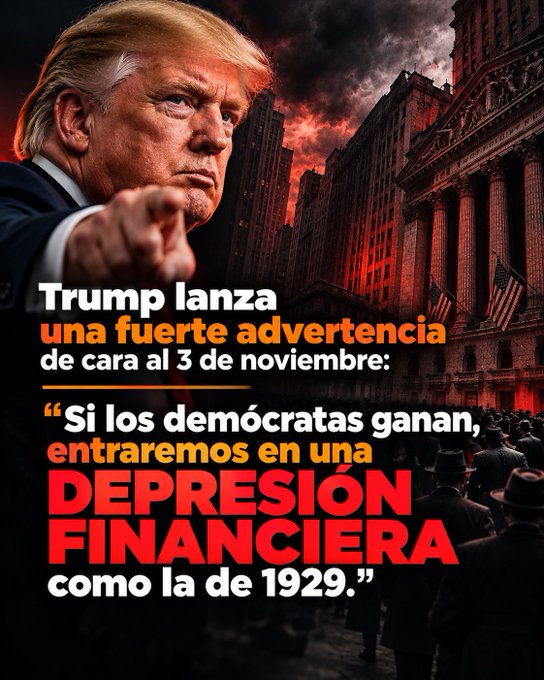 The post features Donald Trump pointing assertively against a dark, ominous backdrop of the New York Stock Exchange and crowds, with bold Spanish text warning: "Trump lanza una fuerte advertencia de cara al 3 de noviembre: 'Si los demócratas ganan, entraremos en una DEPRESIÓN FINANCIERA como la de 1929.'"

The dramatic imagery of Trump alongside references to financial collapse ties directly to the post's message about a potential significant market crash affecting stocks, Bitcoin, and crypto, urging holders not to panic sell during early stages of a market dip.