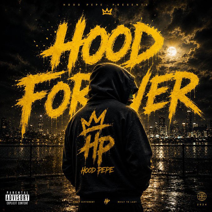 An album-style cover image titled "HOOD FOREVER" presented by "HOOD PEPE," featuring a hooded figure in a black jacket with "HP" graffiti-style lettering, set against a night city skyline with a "Parental Advisory Explicit Content" label.
