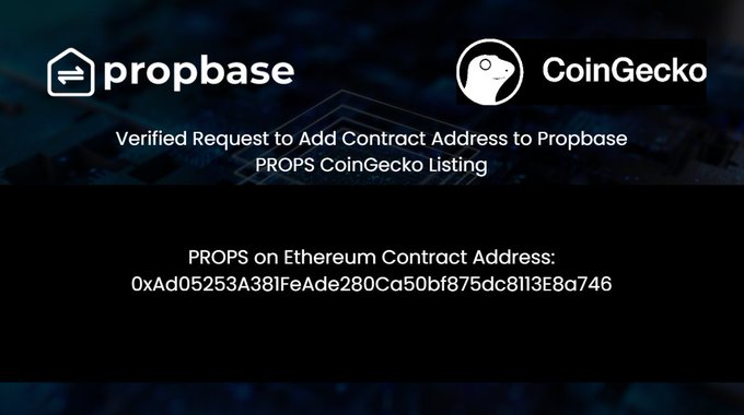 A promotional graphic for Propbase and CoinGecko announcing a verified request to add contract address to PROPS CoinGecko listing, showing the Ethereum contract address '0xAd05253A381FeAde280Ca50bf875dc8113E8a746'.