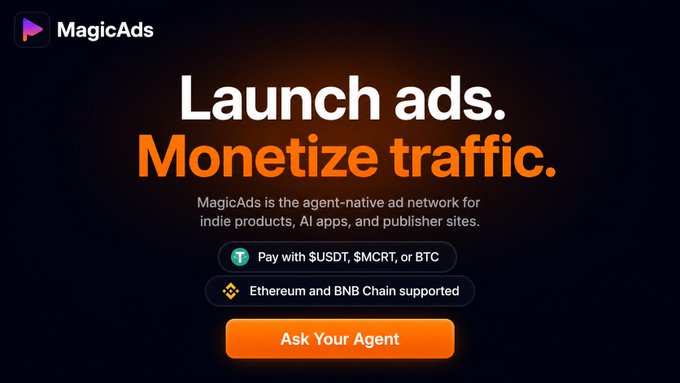 A landing page for MagicAds with the tagline 'Launch ads. Monetize traffic,' promoting an agent-native ad network that supports payments in $USDT, $MCRT, or BTC on Ethereum and BNB Chain.
