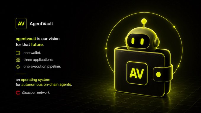 Promotional graphic for AgentVault (@casper_network), describing it as 'an operating system for autonomous on-chain agents' with one wallet, three applications, and one execution pipeline, featuring a robot mascot holding a wallet with 'AV' logo.