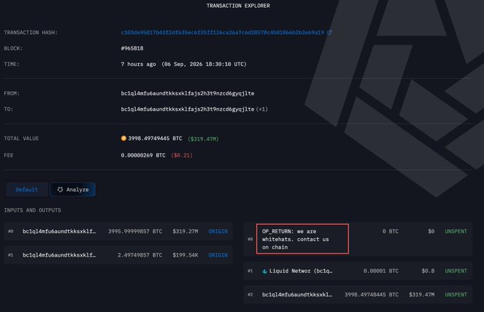 A blockchain transaction explorer displaying details of a 3,998.5 BTC ($319.47M) transfer from the Liquid Network address bc1ql4mfu6aundtkksxk1fajs2h3t9nzcd6gvojlte, with an OP_RETURN message claiming to be from "whitehats" requesting to be contacted on-chain.