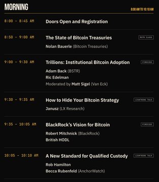 A morning event schedule featuring Bitcoin-focused talks, including 'The State of Bitcoin Treasuries' by Nolan Bauerle, 'Trillions: Institutional Bitcoin Adoption' with Adam Back and Ric Edelman, and 'BlackRock's Vision for Bitcoin' by Robert Mitchnick.