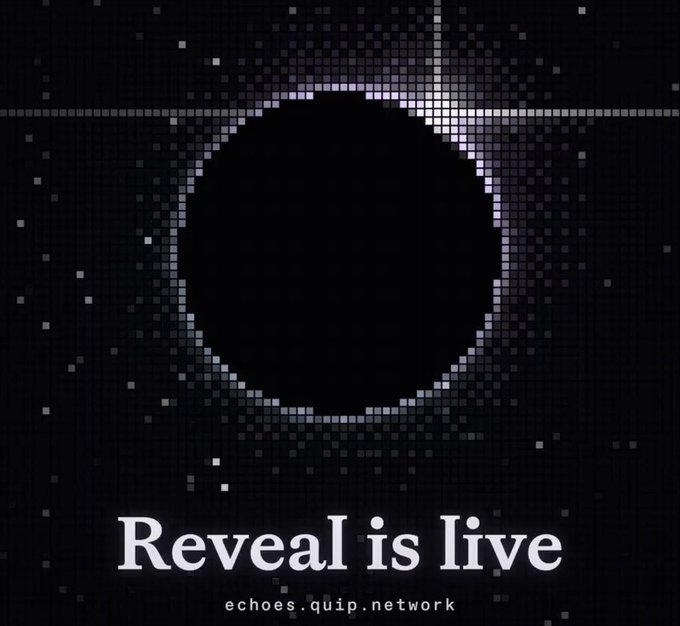A dark graphic featuring a black circular shape resembling a solar eclipse against a pixelated black background, with the text "Reveal is live" and "echoes.quip.network" displayed below.
