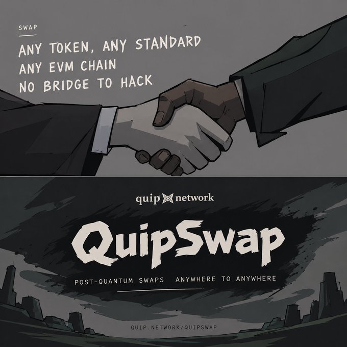 QuipSwap promotional graphic with the text 'SWAP ANY TOKEN, ANY STANDARD ANY EVM CHAIN NO BRIDGE TO HACK' and 'POST-QUANTUM SWAPS ANYWHERE TO ANYWHERE' alongside a handshake illustration.