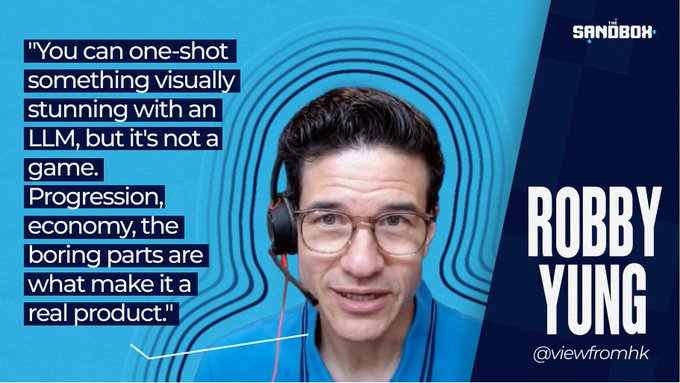 A promotional image from "The Sandbox" featuring Robby Yung (@viewfromhk) wearing headphones, with a pull quote reading: "You can one-shot something visually stunning with an LLM, but it's not a game. Progression, economy, the boring parts are what make it a real product." The quote visually reinforces the post's message about the gap between impressive LLM-generated demos and the underlying systems needed to build a functional game product.