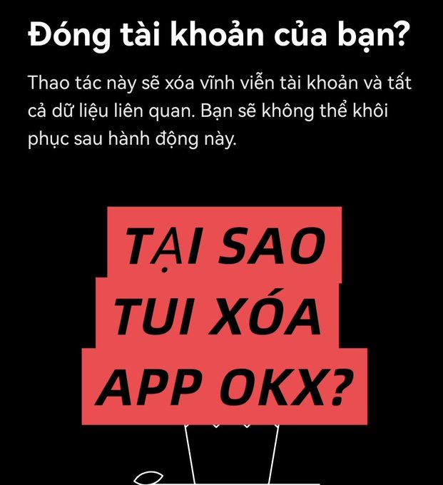 A Vietnamese screenshot with the heading 'Đóng tài khoản của bạn?' (Close your account?) warning about permanent deletion, overlaid with red text boxes asking 'TẠI SAO TUI XÓA APP OKX?' (Why do I delete the OKX app?).