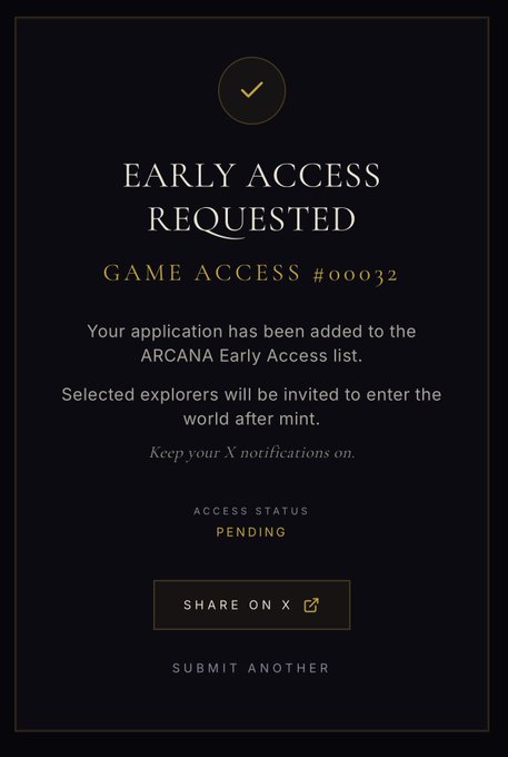 A dark-themed confirmation screen with gold accents displaying 'EARLY ACCESS REQUESTED' for 'GAME ACCESS #00032,' indicating a pending application status with options to share on X or submit another.