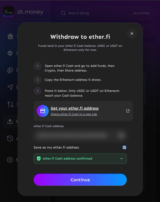 A zk.money interface displays a "Withdraw to ether.fi" dialog with instructions to copy and paste an ether.fi Cash address for USDC or USDT transfers on Ethereum. The address field is blurred, and an "ether.fi Cash address confirmed" indicator appears above the Continue button, illustrating the newly added withdrawal feature.