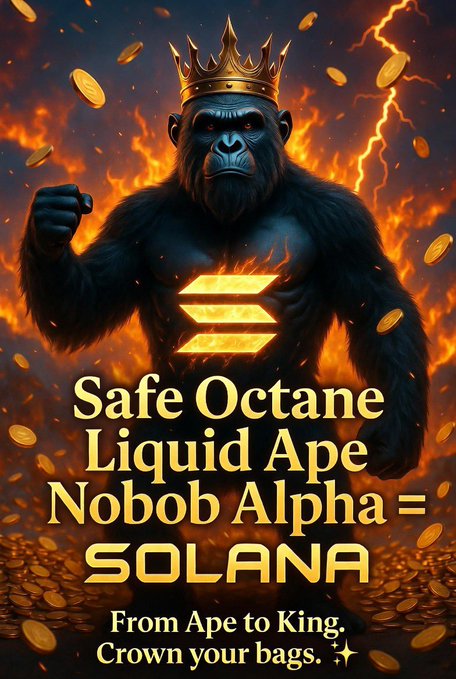 The image shows a fierce gorilla wearing a golden crown, set against a fiery backdrop filled with flames, lightning, and floating gold coins, with the Solana logo glowing on its chest. Bold text reads "Safe Octane Liquid Ape Nobob Alpha = SOLANA" along with the tagline "From Ape to King. Crown your bags." The imagery of a crowned "ape" ascending to king status directly mirrors the post's message about early conviction transforming into massive gains, positioning Solana ($SOL) as the project where spotting it before the crowd can elevate holders from ordinary "apes" to royalty.