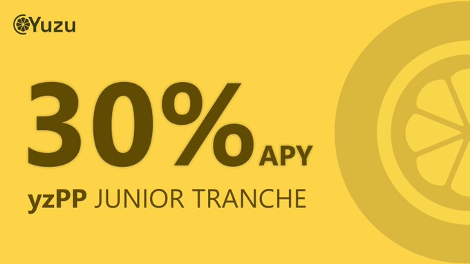 A yellow promotional graphic from Yuzu advertising "30% APY yzPP JUNIOR TRANCHE" with a citrus slice illustration.