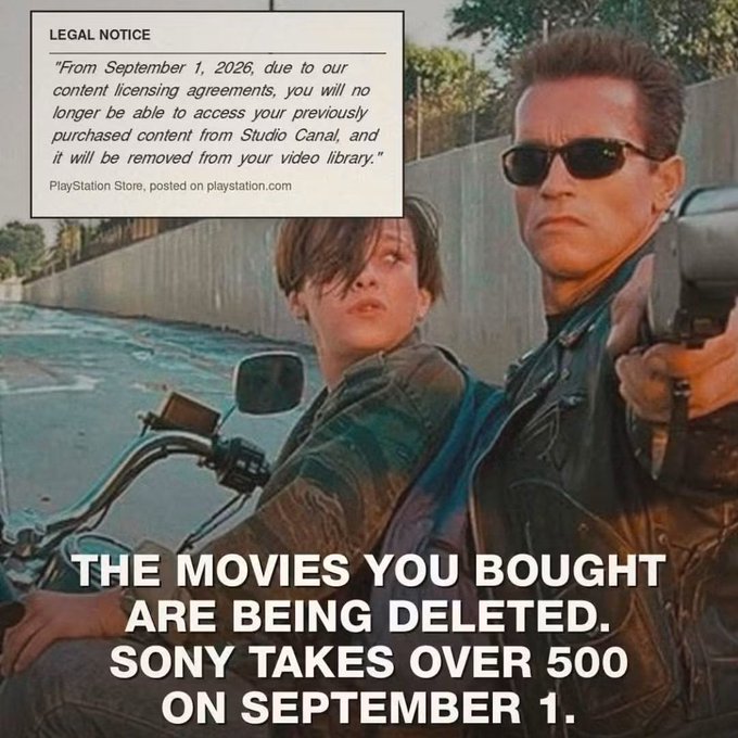 The image is a meme featuring Arnold Schwarzenegger from Terminator 2 alongside a younger character, with a "Legal Notice" from PlayStation Store warning that Studio Canal content purchased by users will be removed from their libraries on September 1, 2026, captioned "THE MOVIES YOU BOUGHT ARE BEING DELETED. SONY TAKES OVER 500 ON SEPTEMBER 1." This relates to the post by highlighting consumer frustration over digital movie "purchases" being revocable due to expiring licensing agreements, and humorously suggesting NFTs as a potential solution to actually own digital media.