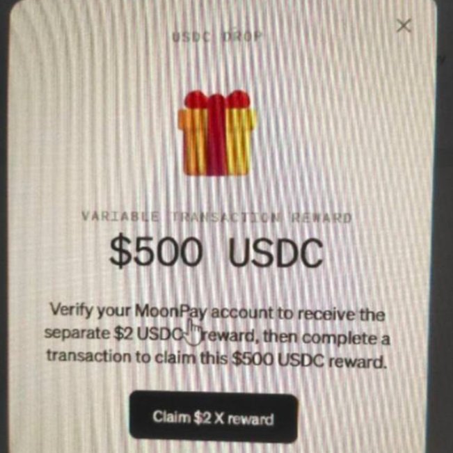 A pop-up screen offering a "USDC DROP" variable transaction reward of $500 USDC, instructing users to verify their MoonPay account and complete a transaction to claim the reward.
